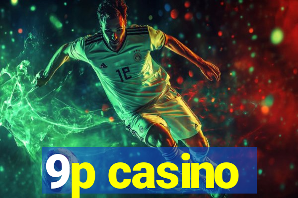 9p casino